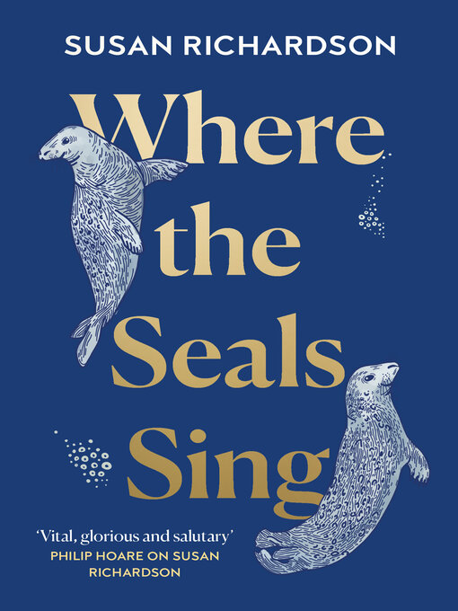 Title details for Where the Seals Sing by Susan Richardson - Available